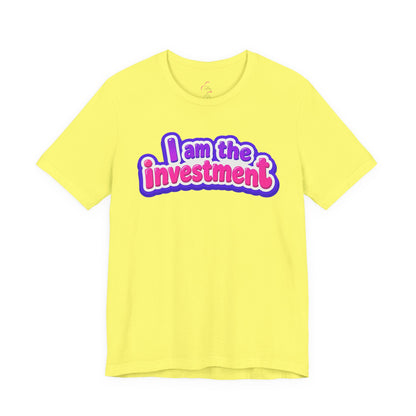 I am the investment T-shirt