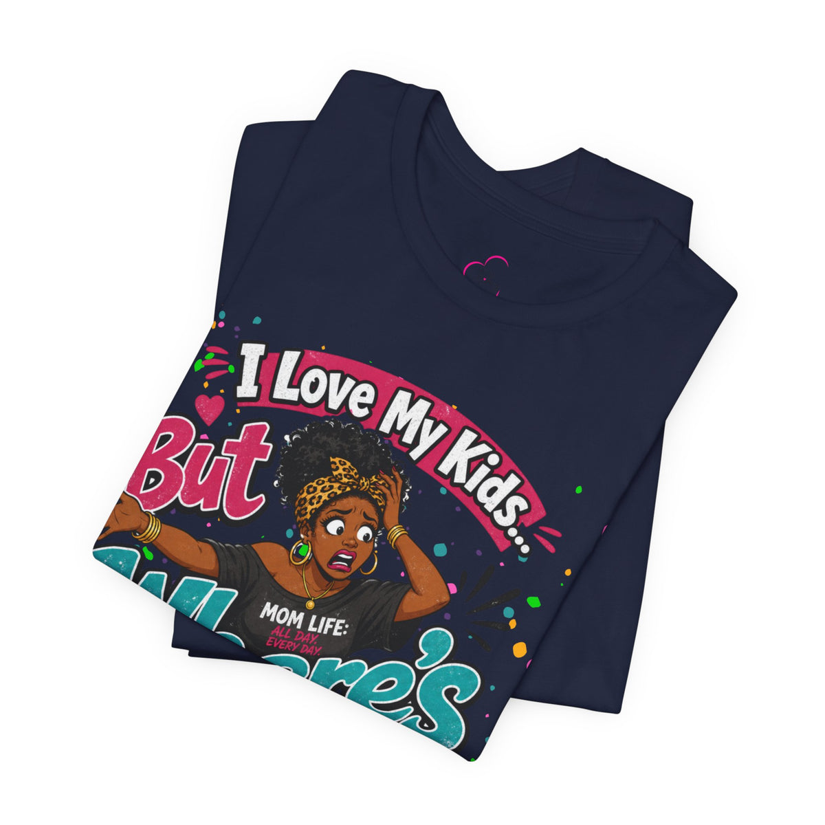 I love my kids but where's my drank? T-shirt