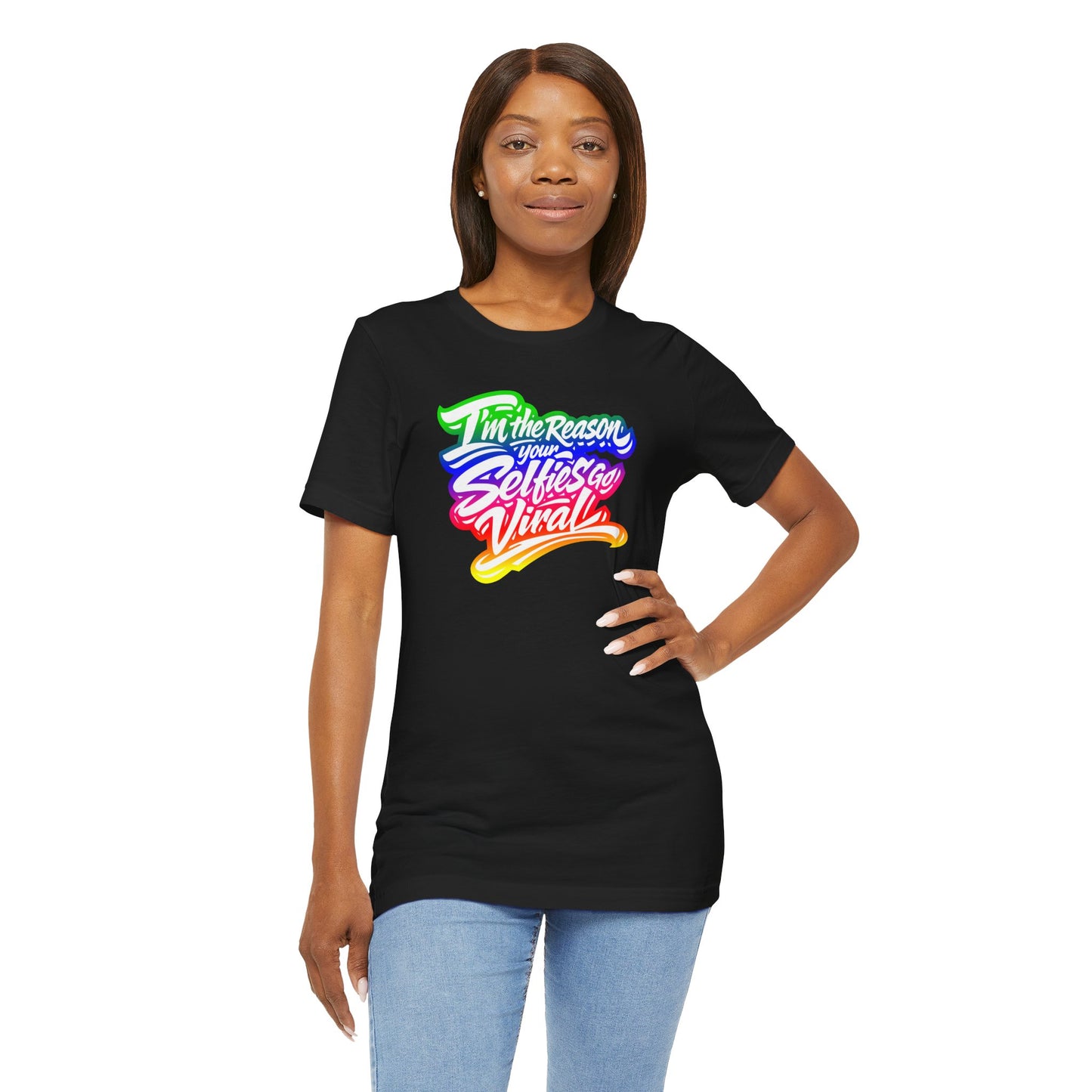 I'm the reason your selfies go viral T-shirt