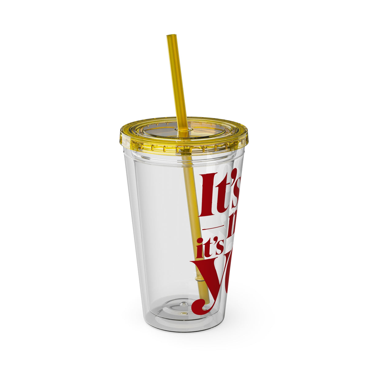 It's not me, it's you Cup