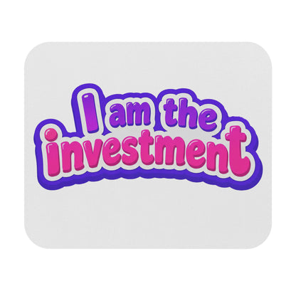 I am the investment Mouse Pad