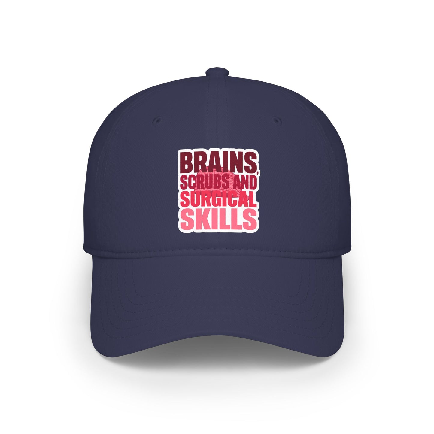 Brains, scrubs and surgical skills pink Baseball Cap