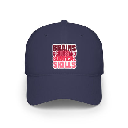Brains, scrubs and surgical skills pink Baseball Cap