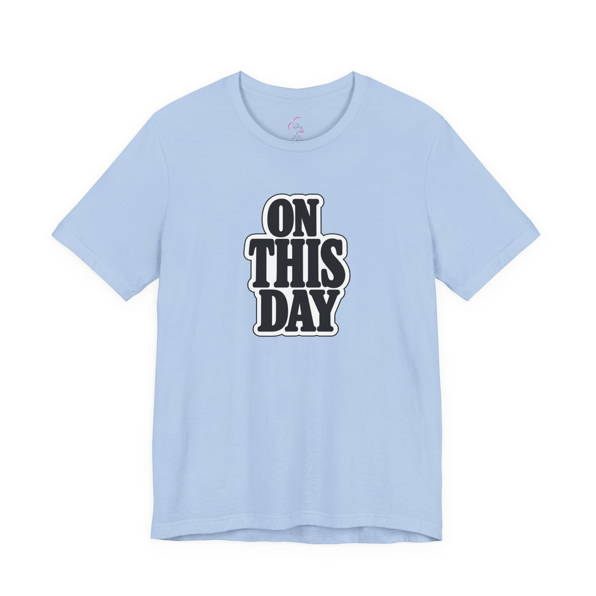 On this day T-shirt
