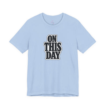 On this day T-shirt