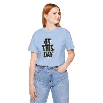 On this day T-shirt