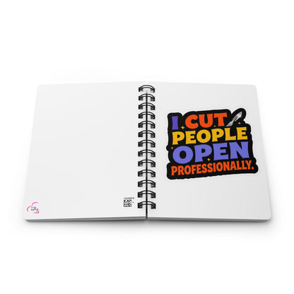 I cut people open professionally Journal