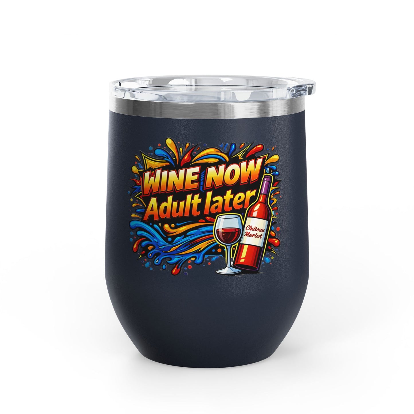 WINE NOW Adult later Wine Tumbler