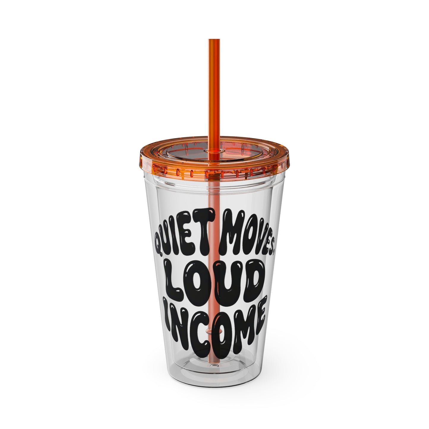 Quiet moves. Loud income Insulated Cup