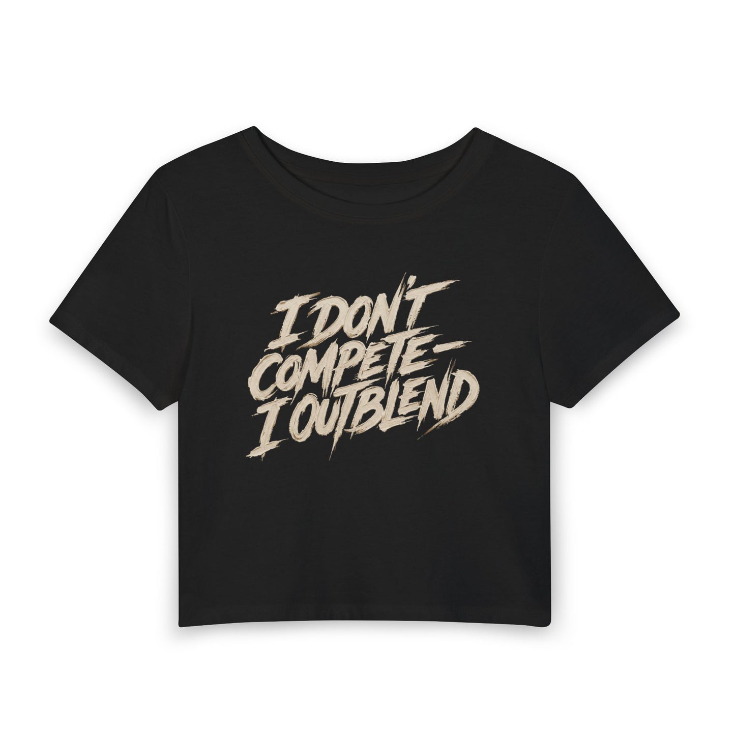 I don't compete I out blend Crop Tee