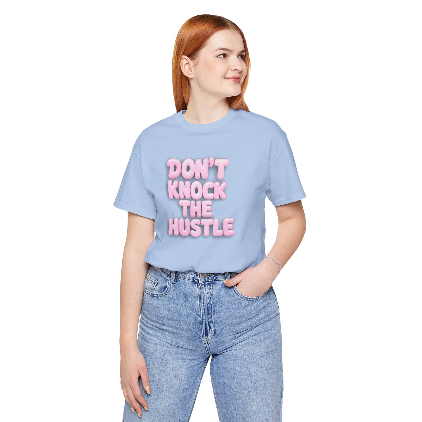 Don't knock the hustle T-shirt