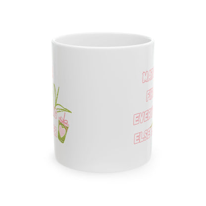 Matcha First Everything Else Later Mug