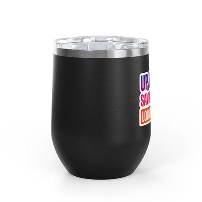 Up early, saving lives, looking good Tumbler