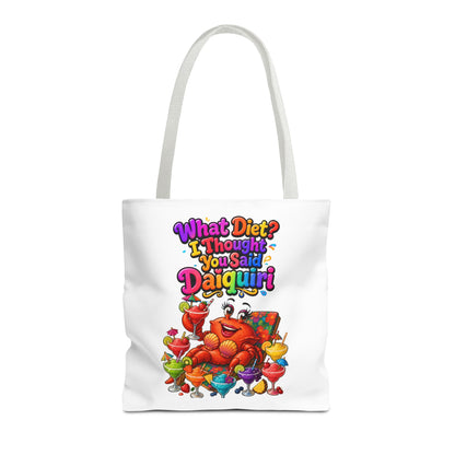 What diet? I thought you said daiquiri Tote Bag