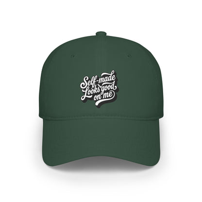 Self-made looks good on me Baseball Cap