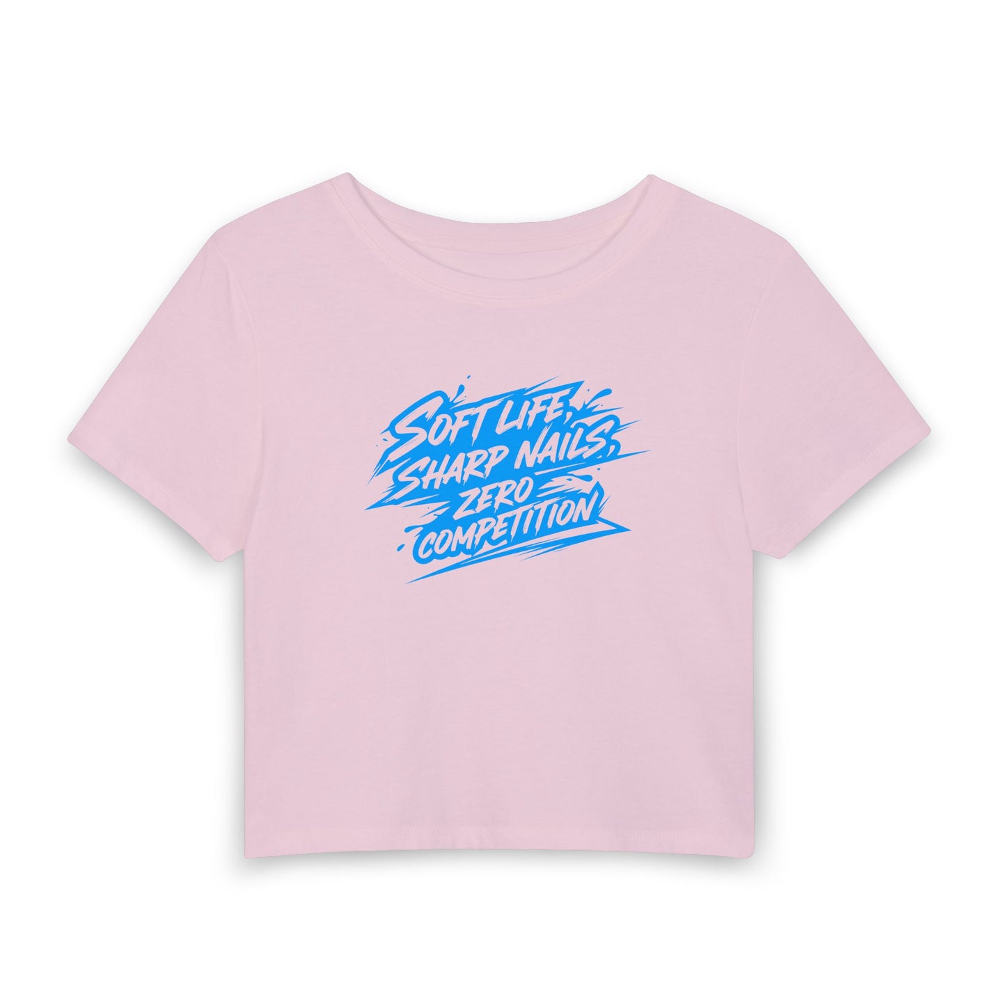 Soft life sharp nails zero competition  Crop Tee