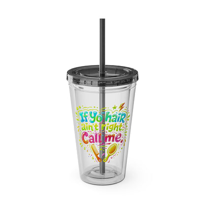 If yo hair ain't right call me Clear Insulated Cup
