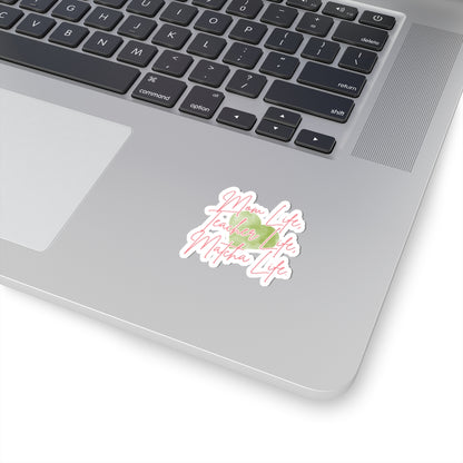 Copy of Mom Life, Teacher Life, Matcha Life Sticker