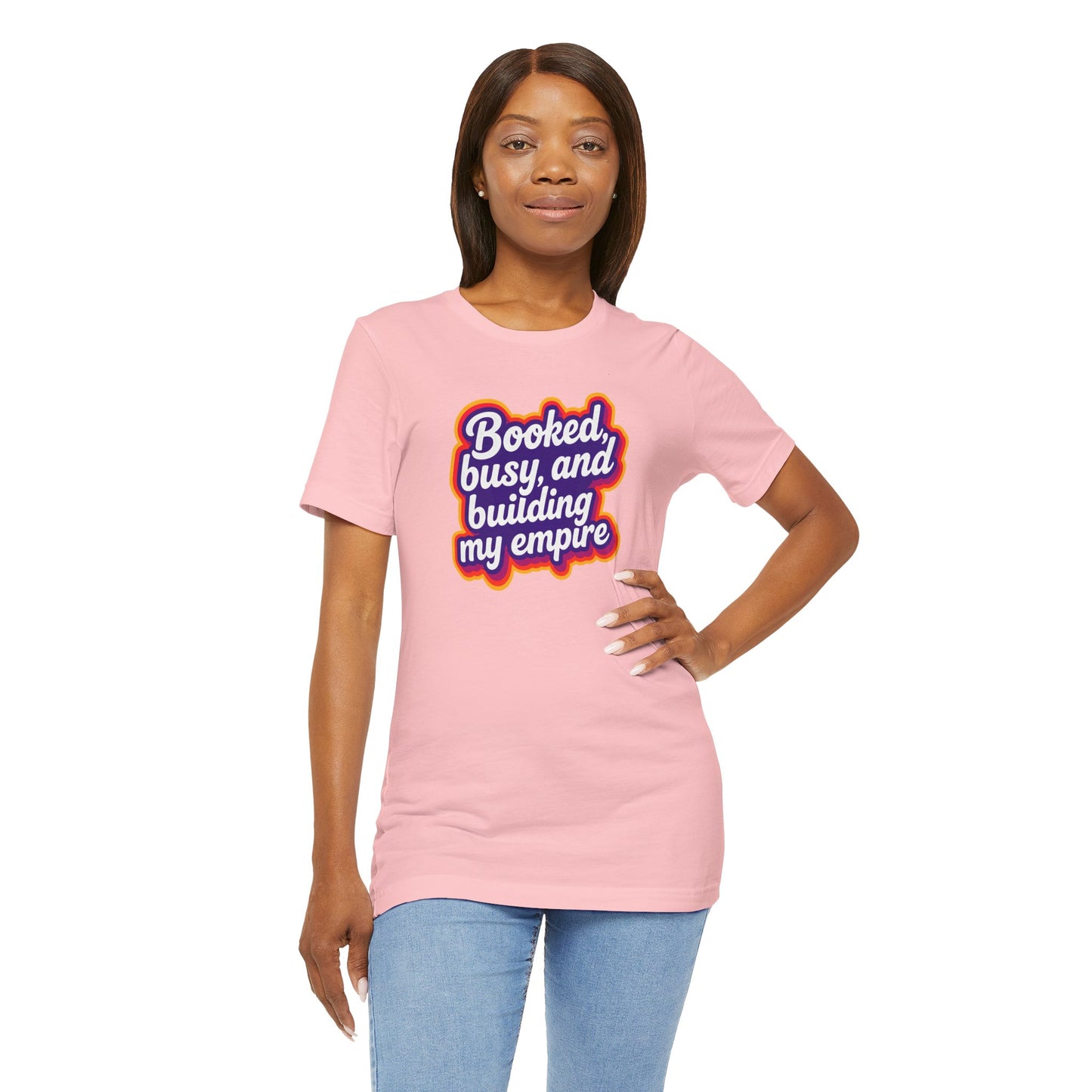 Booked, busy, and building my empire T-shirt