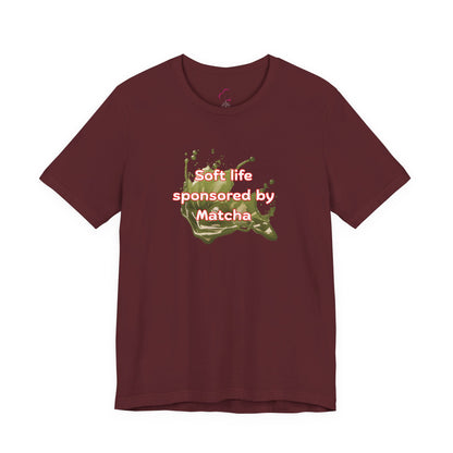 Soft life sponsored by Matcha T-shirt