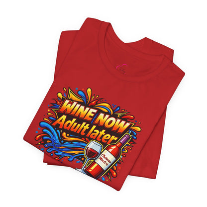 WINE NOW Adult later T-shirt