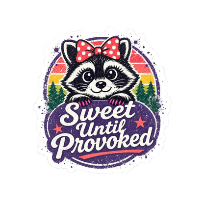 Sweet until provoked Sticker