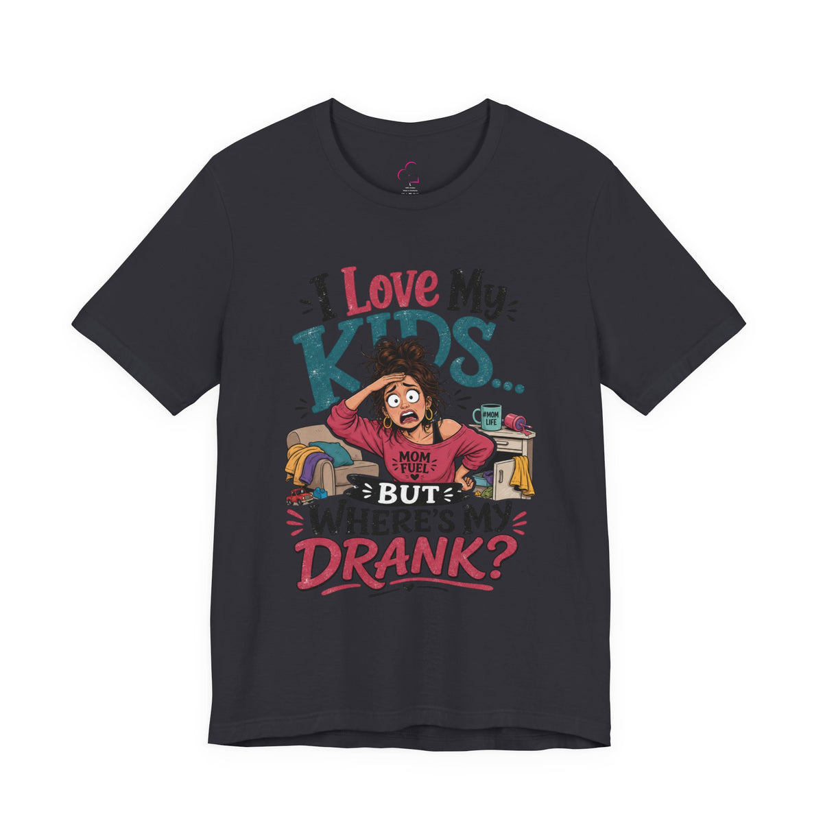 I love my kids but where's my drank? T-shirt