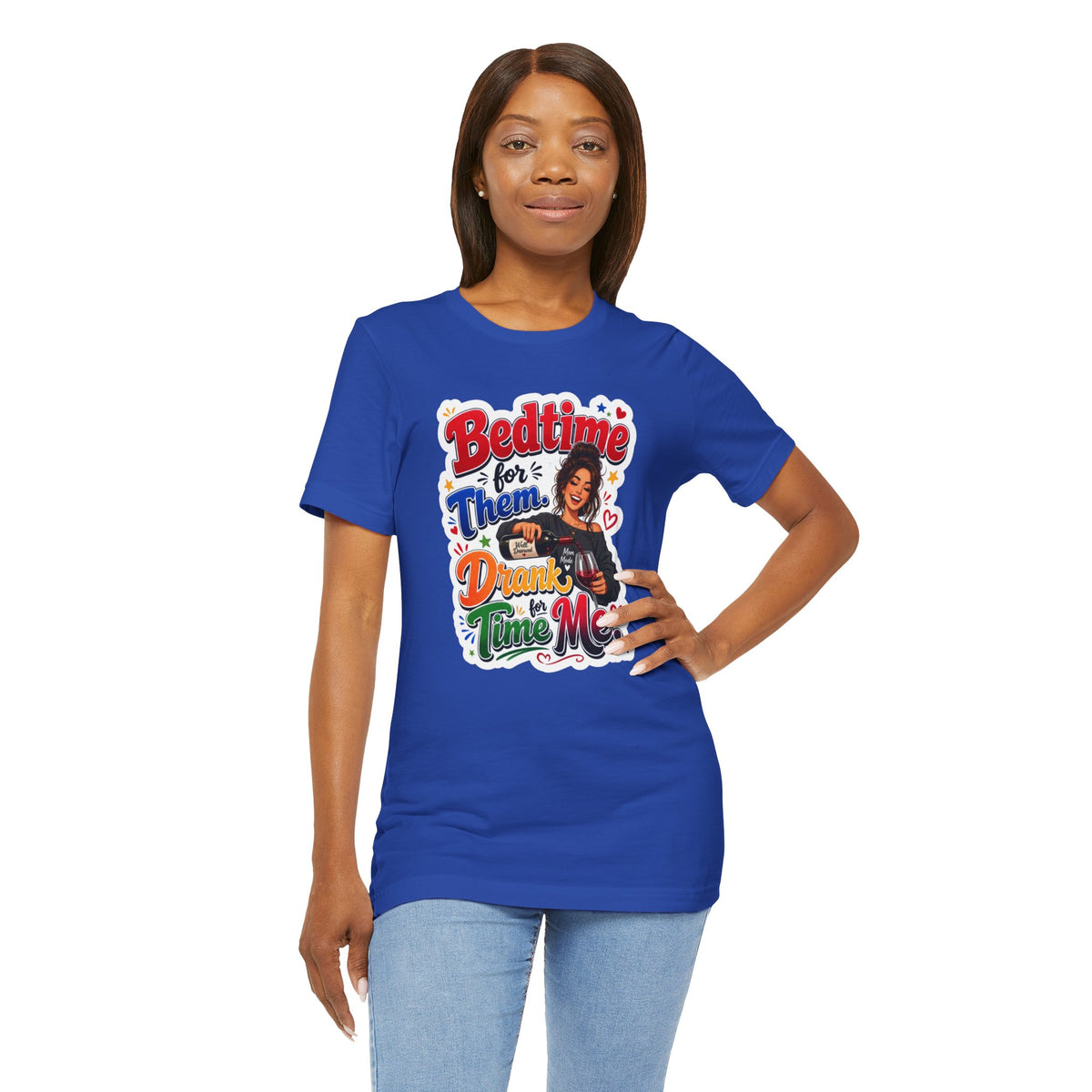 Bedtime for them. Drank time for me T-shirt