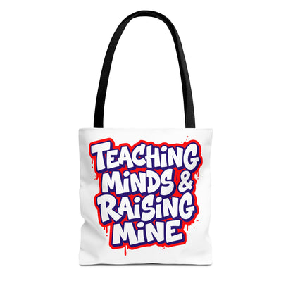Teaching minds & raising mine Tote Bag