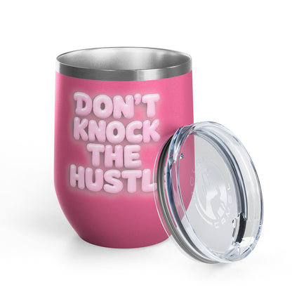 Don't knock the hustle Tumbler