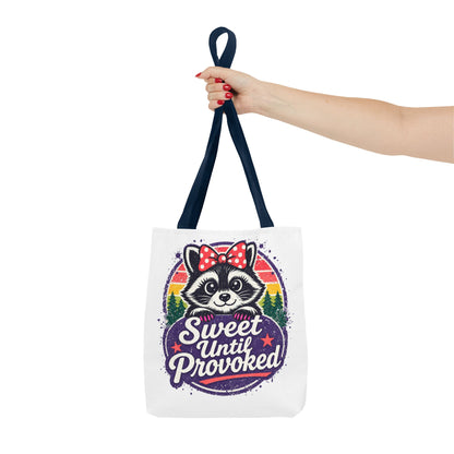 Sweet until provoked Tote Bag