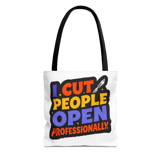 I cut people open professionally Tote Bag