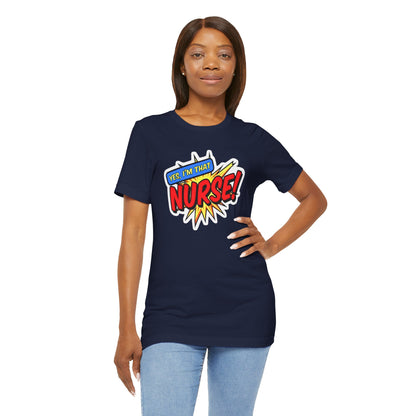 Yes, I'm that NURSE T-shirt