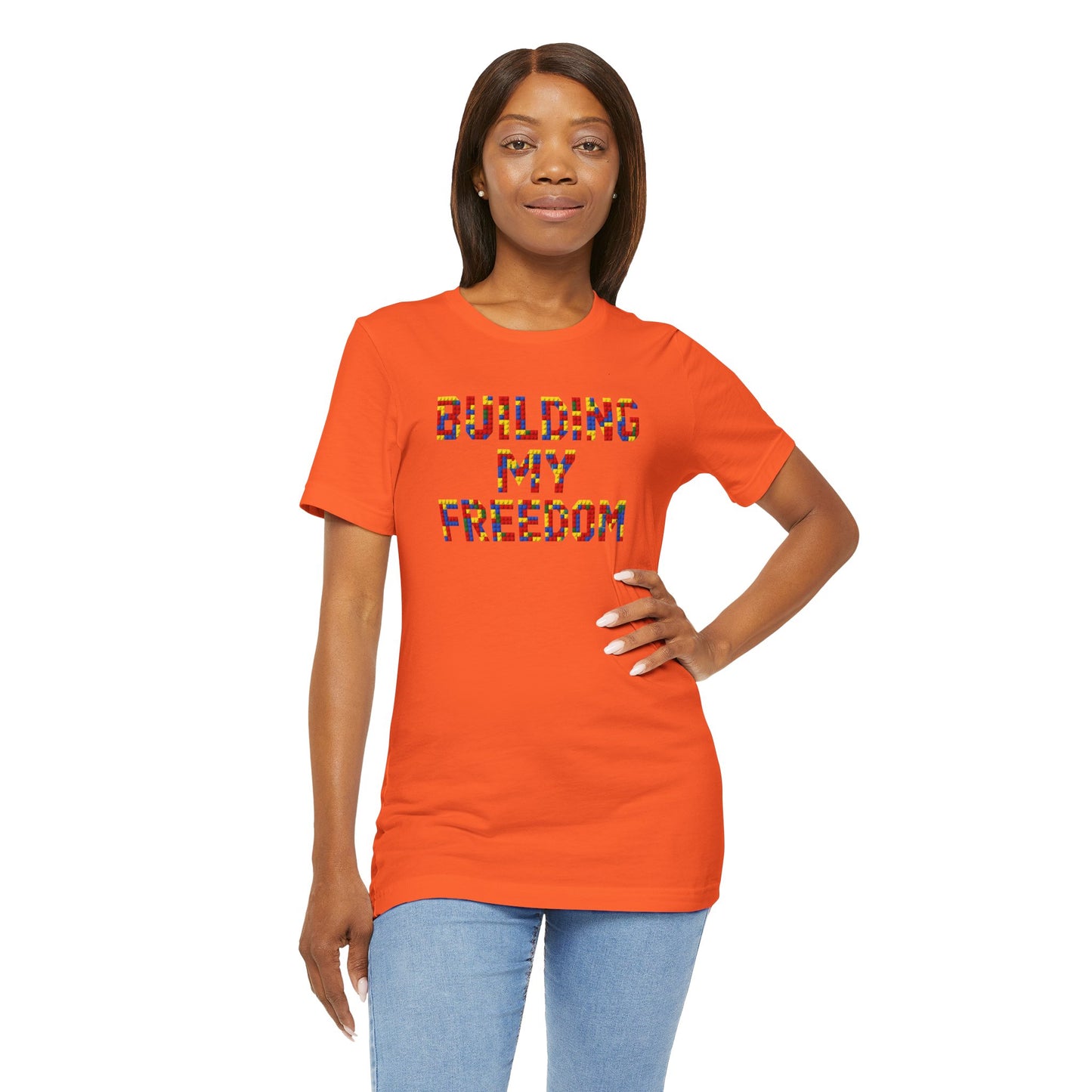 Building my freedom T-shirt