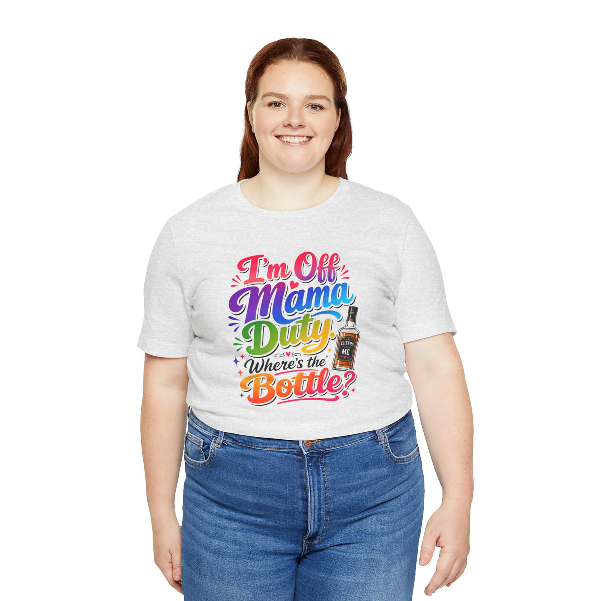 I'm off mama duty where's the bottle ? T-shirt