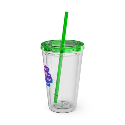 If your hair isn't giving you haven't sat in my chair Clear Insulated Cup