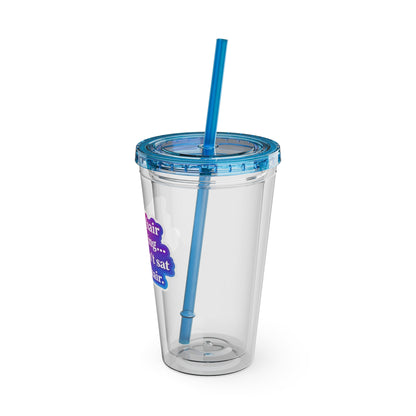 If your hair isn't giving you haven't sat in my chair Clear Insulated Cup