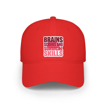 Brains, scrubs and surgical skills pink Baseball Cap