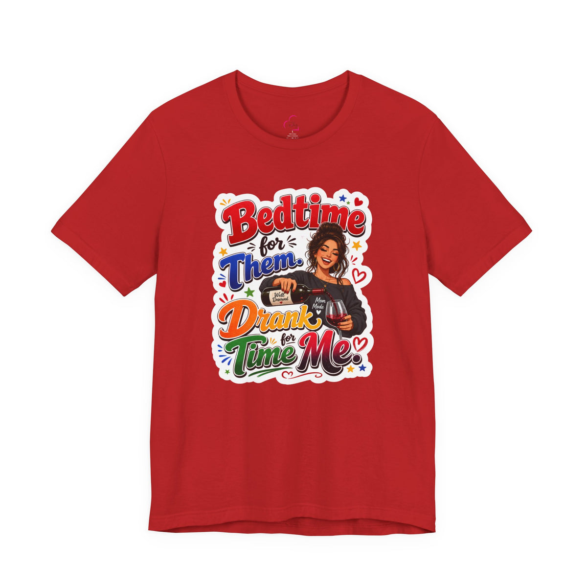 Bedtime for them. Drank time for me T-shirt