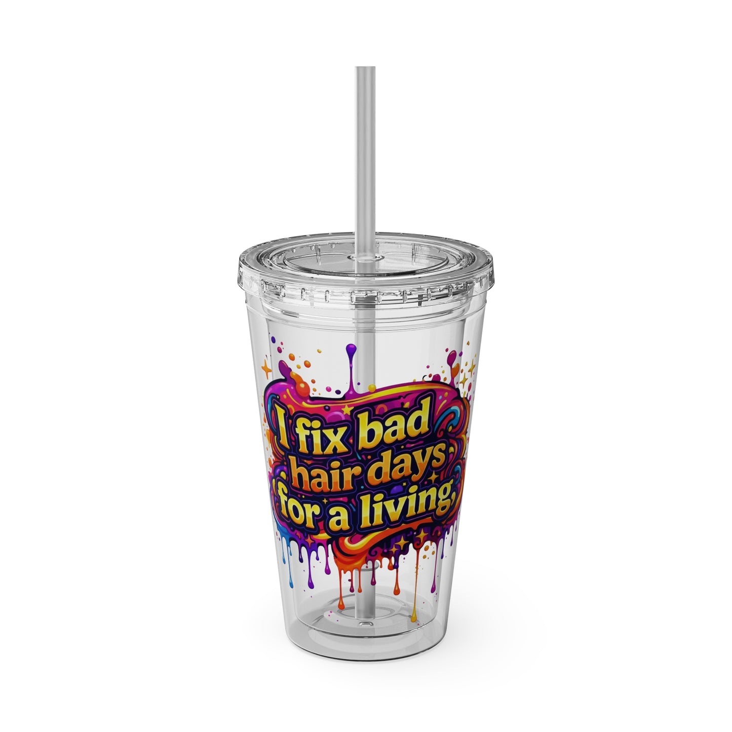 I fix bad hair days for a living Clear Insulated Cup