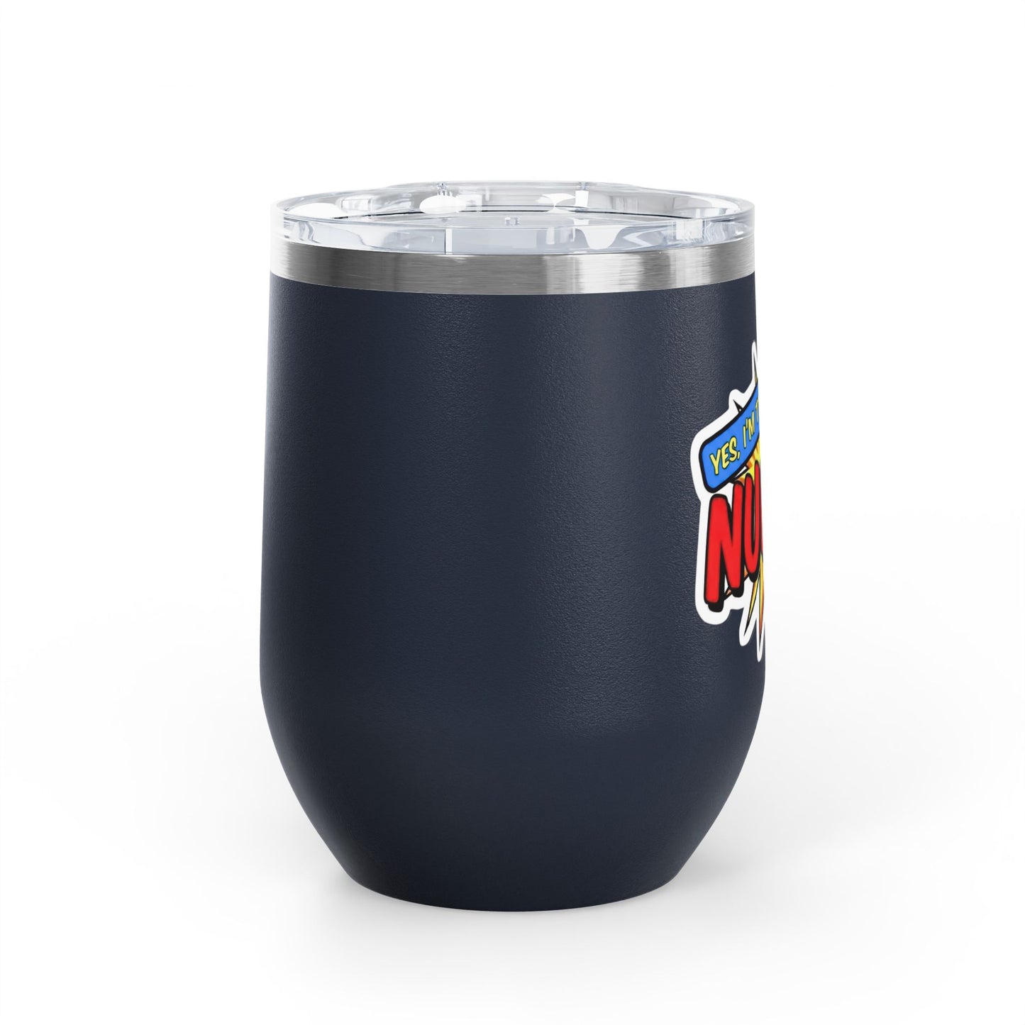 Yes, I'm that NURSE Tumbler