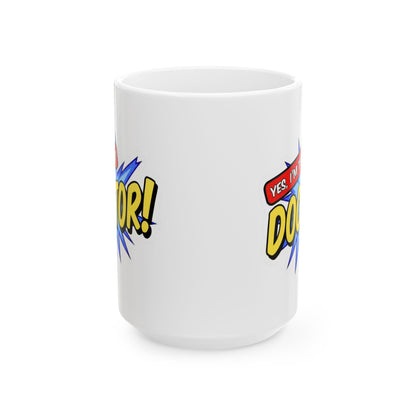 Yes, I'm that DOCTOR Mug