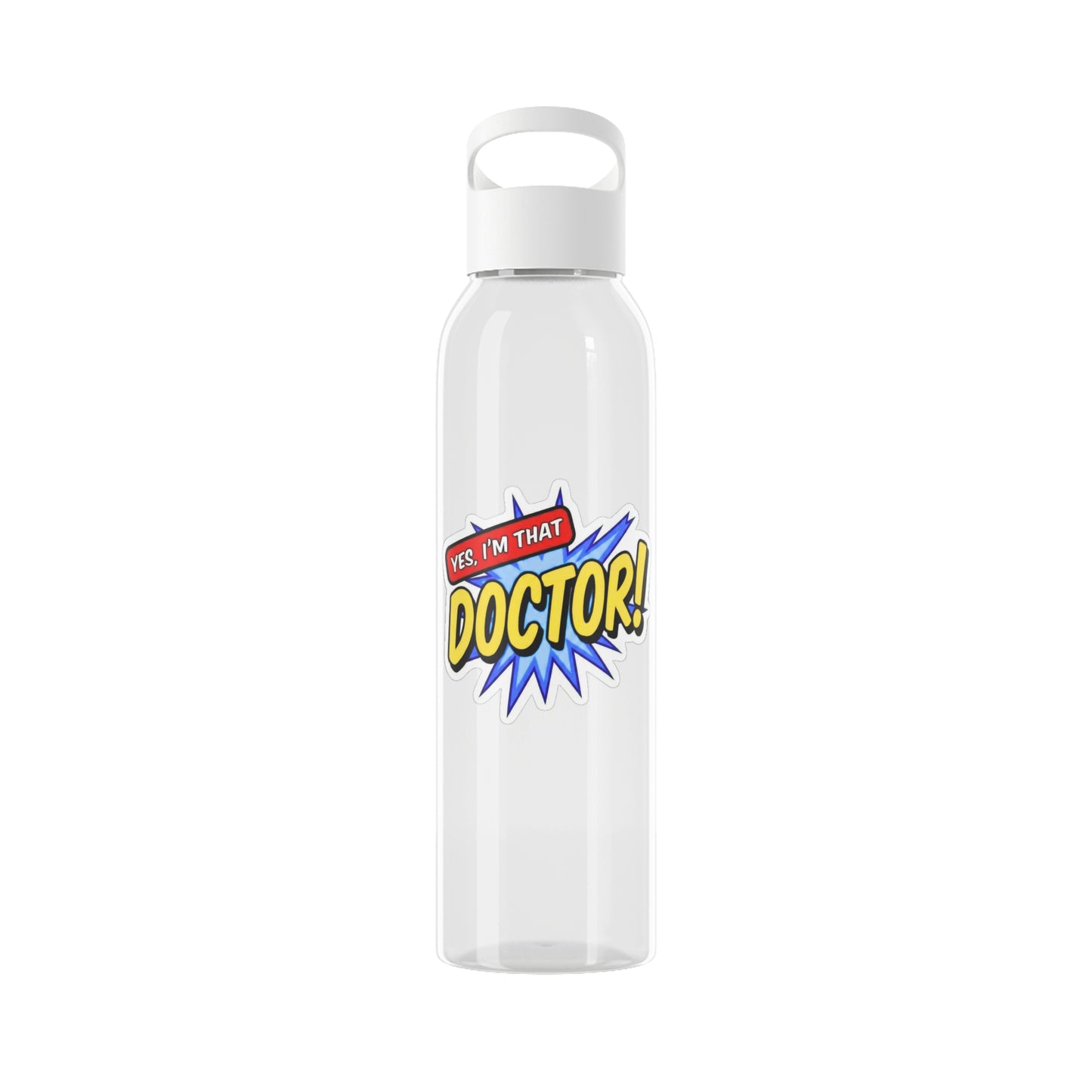 Yes, I'm that DOCTOR Water Bottle