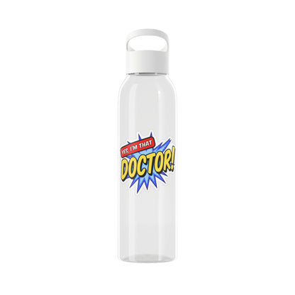 Yes, I'm that DOCTOR Water Bottle