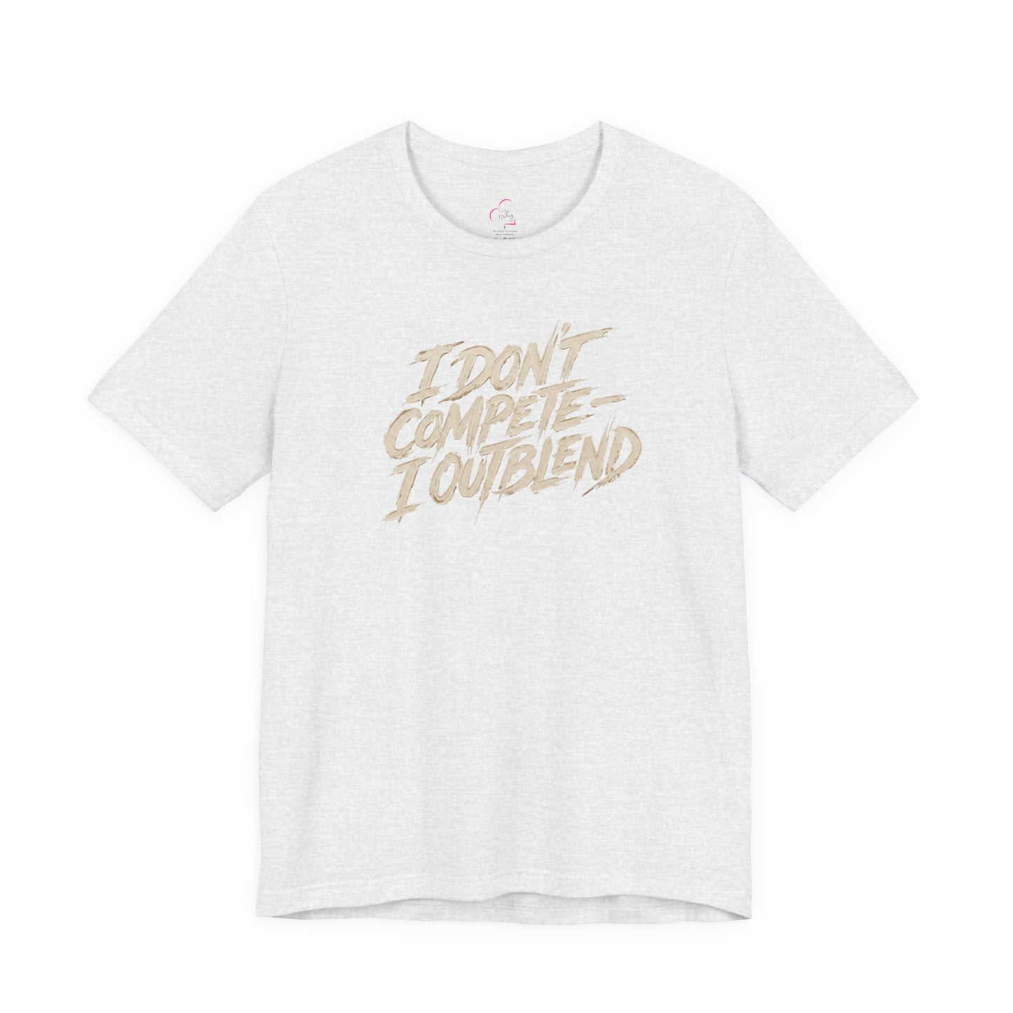 I don't compete I out blend T-shirt