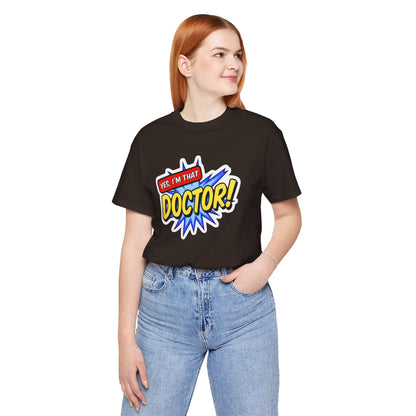 Yes, I'm that DOCTOR T-shirt