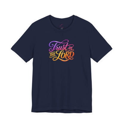 Trust in the LORD T-shirt