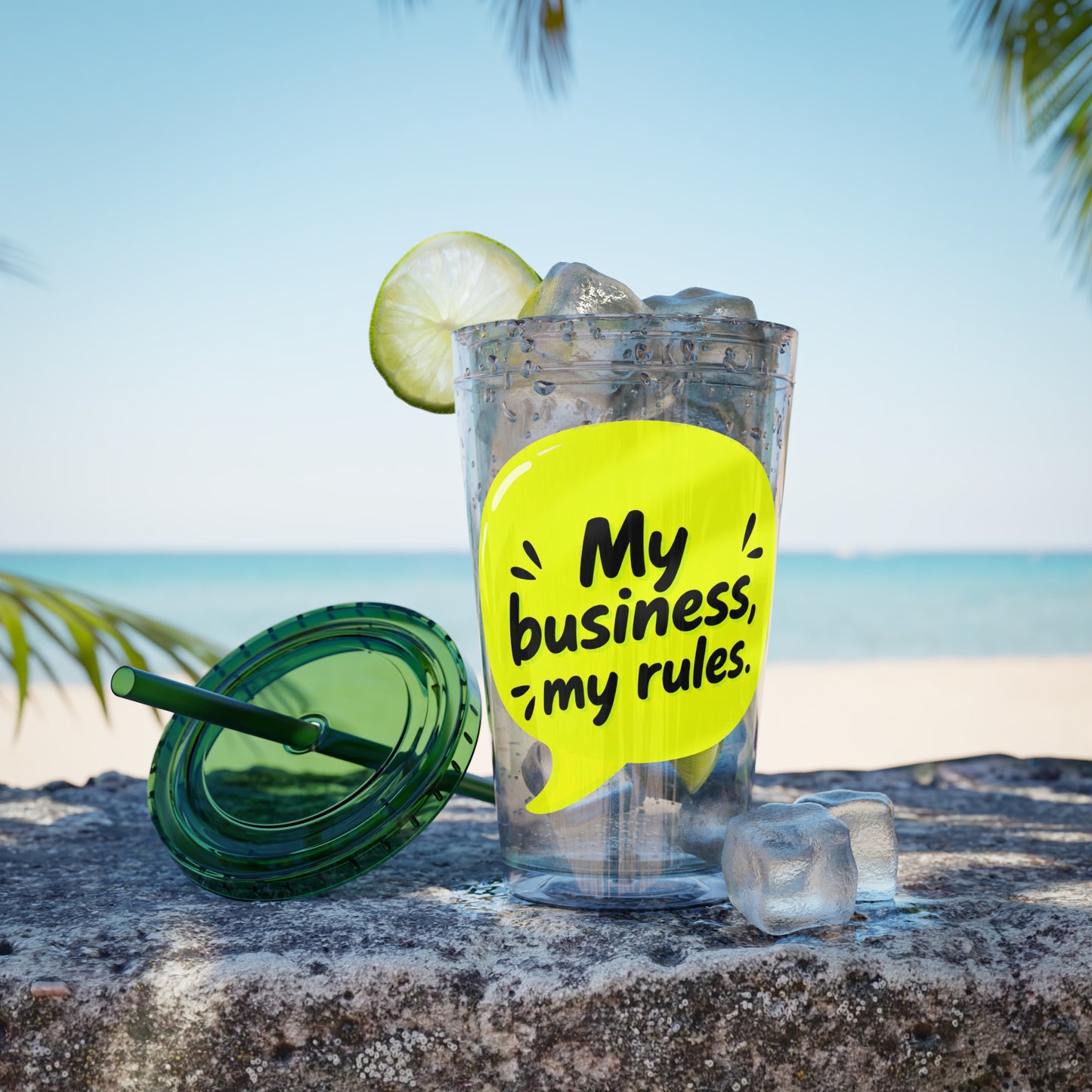My business, my rules. Insulated Cup
