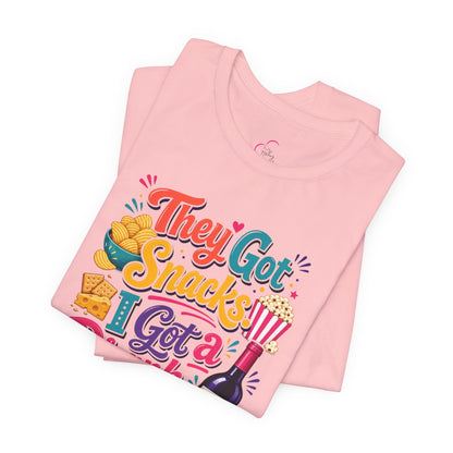 They got snacks. I got a drank. Everybody happy T-shirt