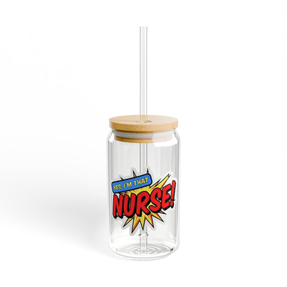 Yes, I'm that NURSE Sipper Glass
